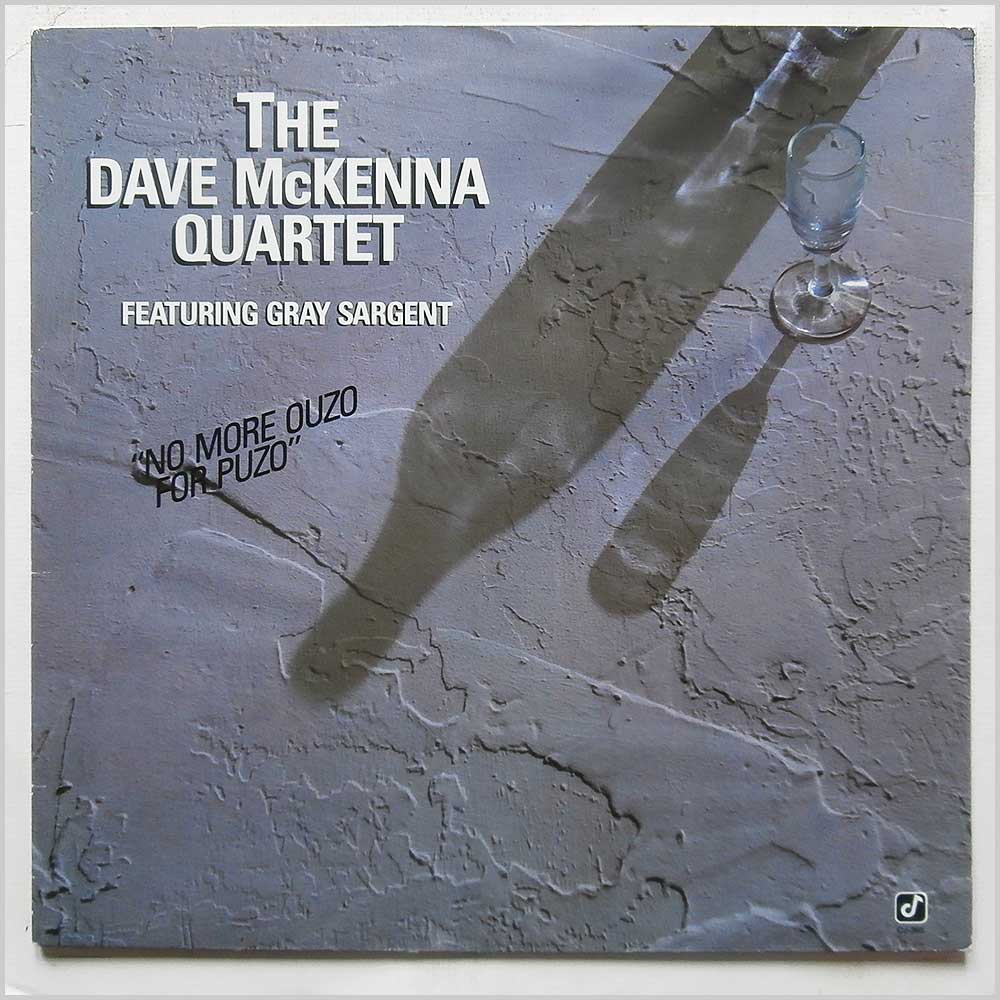 Dave McKenna Quartet Featuring Gray Sargent - No More Ouzo For Puzo  (CJ 365) 