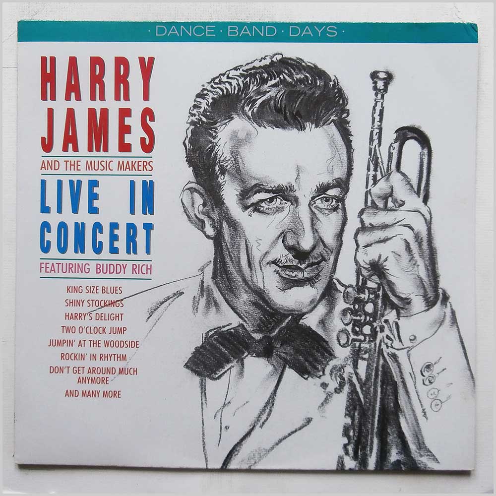 Harry James and The Music Makers - Harry James Live In Concert  (DBD 03) 