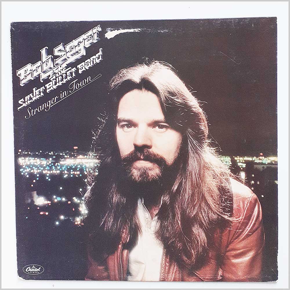Bob Seger and The Silver Bullet Band - Stranger In Town  (EAST 11698) 