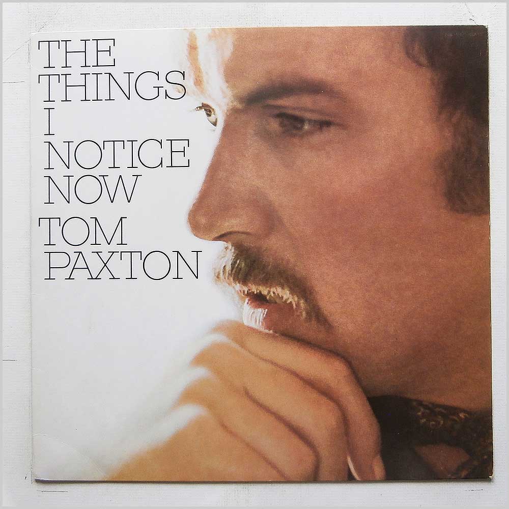 Tom Paxton - The Things I Notice Now  (EKS-74043) 