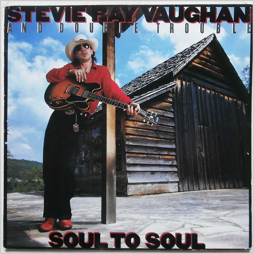 Stevie Ray Vaughan and Double Trouble - Soul To Soul  (EPC 26441) 
