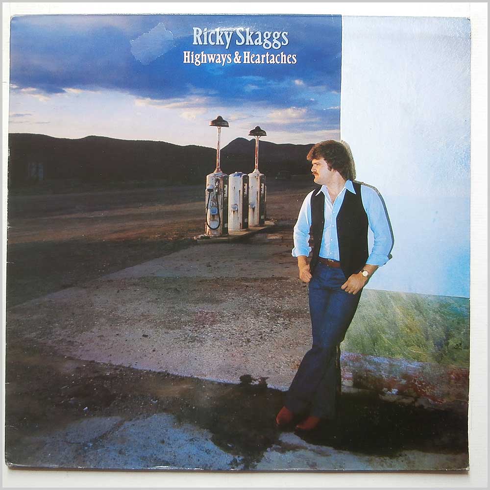 Ricky Skaggs - Highways and Heartaches  (EPC 85715) 