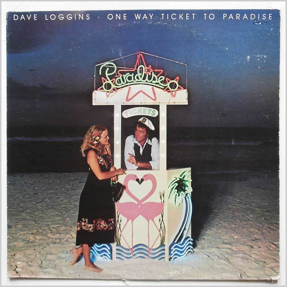 Dave Loggins - One Way Ticket To Paradise  (EPIC 34713) 