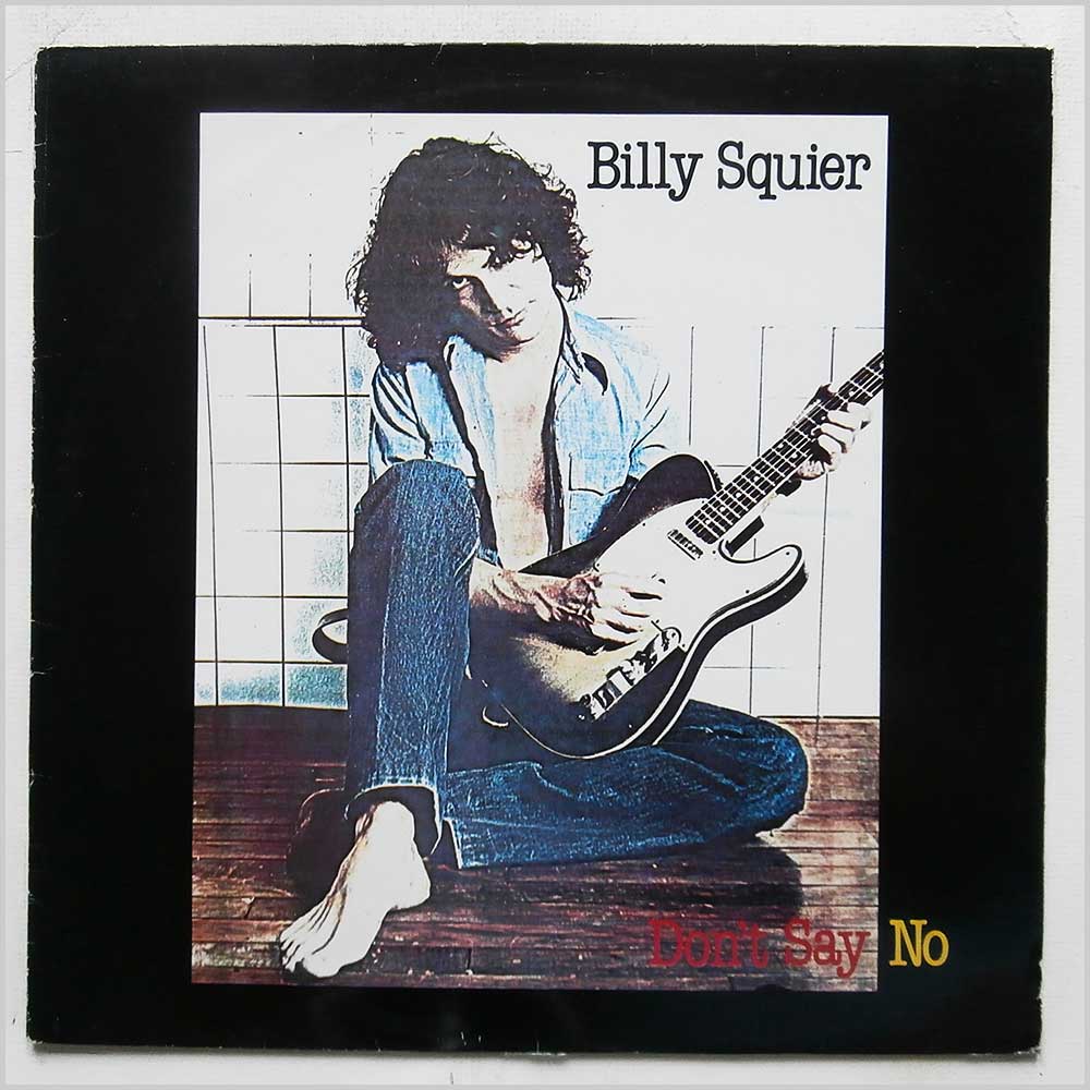 Billy Squier - Don't Say No  (EST 12146) 
