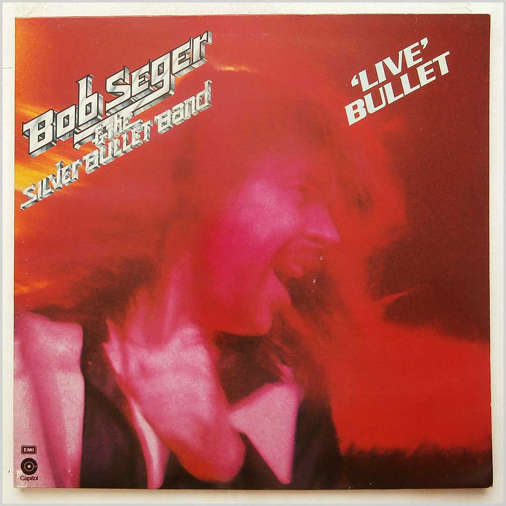 Bob Seger and The Silver Bullet Band - Live Bullet  (E-STSP 16) 