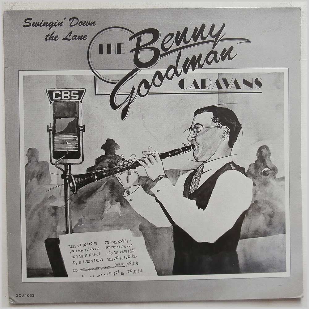 Benny Goodman - Swingin' Down The Lane: The Benny Goodman Caravans  (GOJ 1033) 