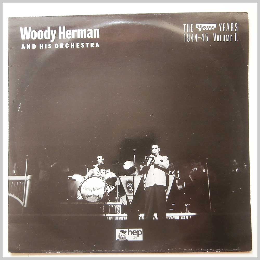 Woody Herman and His Orchestra - The V Disc Years 1944-45 Volume 1  (HEP 34) 