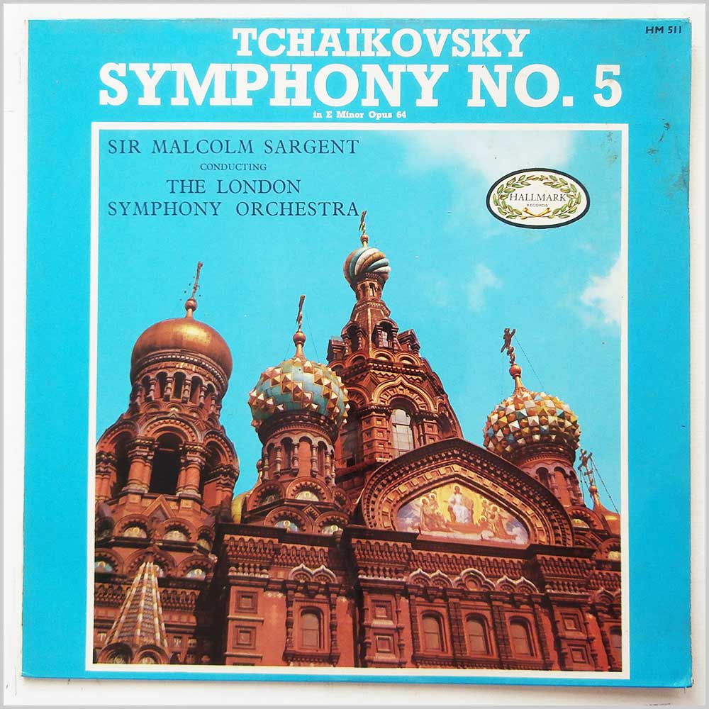 Sir Malcolm Sargent, The London Symphony Orchestra - Tchaikovsky: Symphony No. 5  (HM 511) 