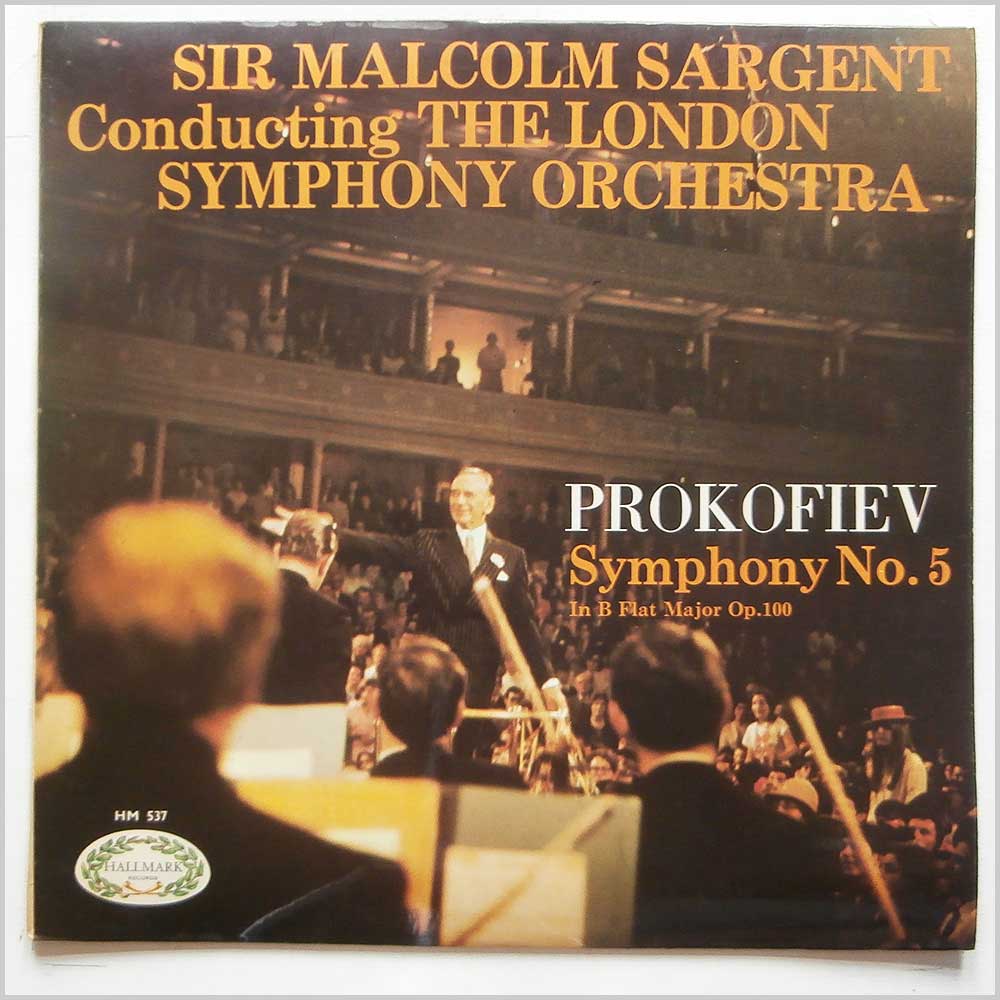 Sir Malcolm Sargent, The London Symphony Orchestra - Prokofiev: Symphony No. 5 in B Flat Major Op. 100  (HM 537) 