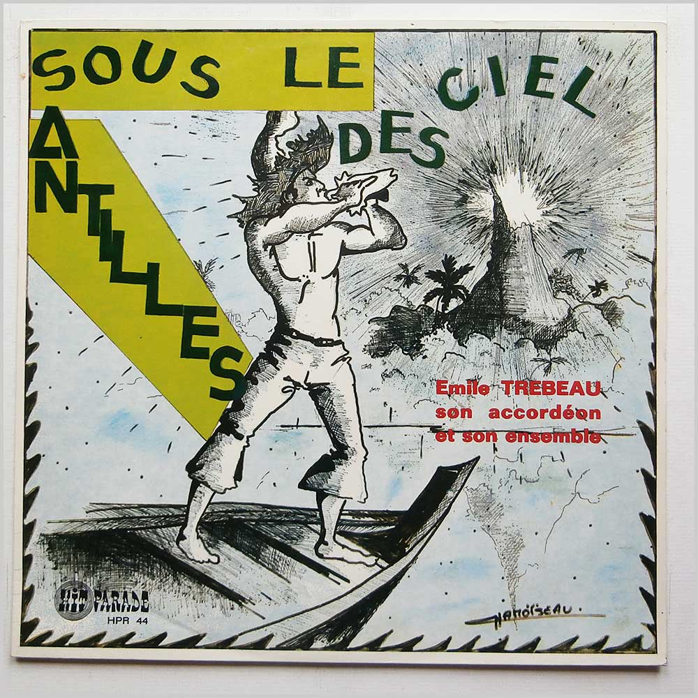 Emile Trebeau Son Accordeon Et Son Ensemble - Sous Le Ciel Des Antilles Volume No 2  (HPR 44) 