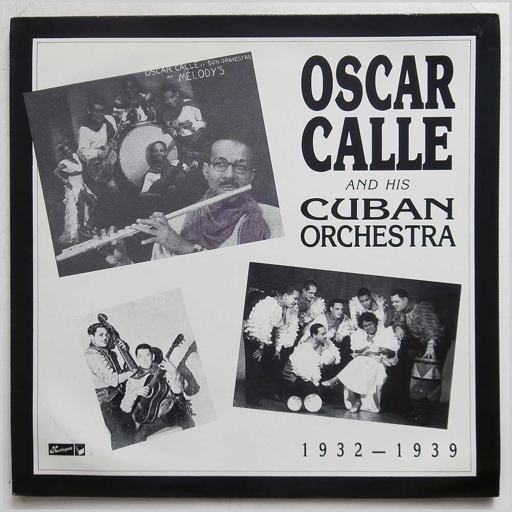 Oscar Calle and His Cuban Orchestra - 1932-1939  (HQ 2079) 