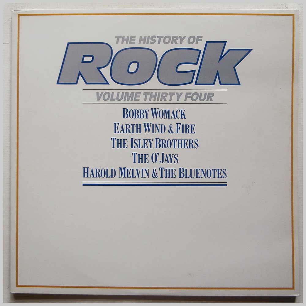 Bobby Womack, Earth Wind and Fire, The Isley Brothers, The O'Jays, Harold Melvin and The Bluenotes - The History Of Rock Volume Thirty Four  (HRL 034) 