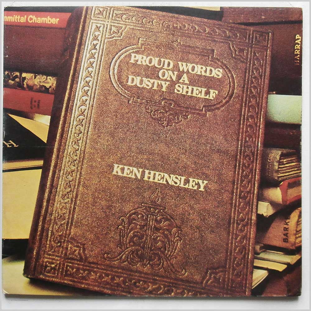 Ken Hensley - Proud Words On A Dusty Shelf  (ILPS 9223) 