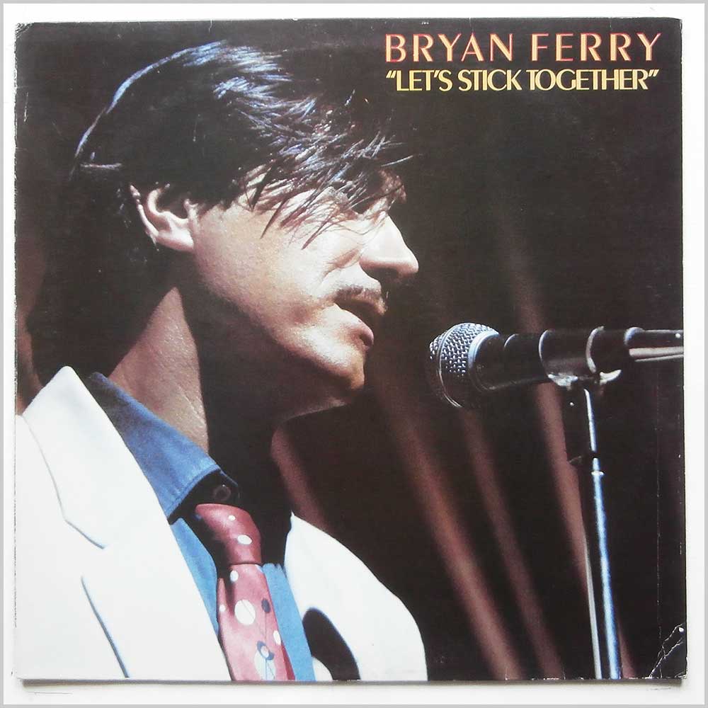 Bryan Ferry - Let's Stick Together  (ILPS 9367) 