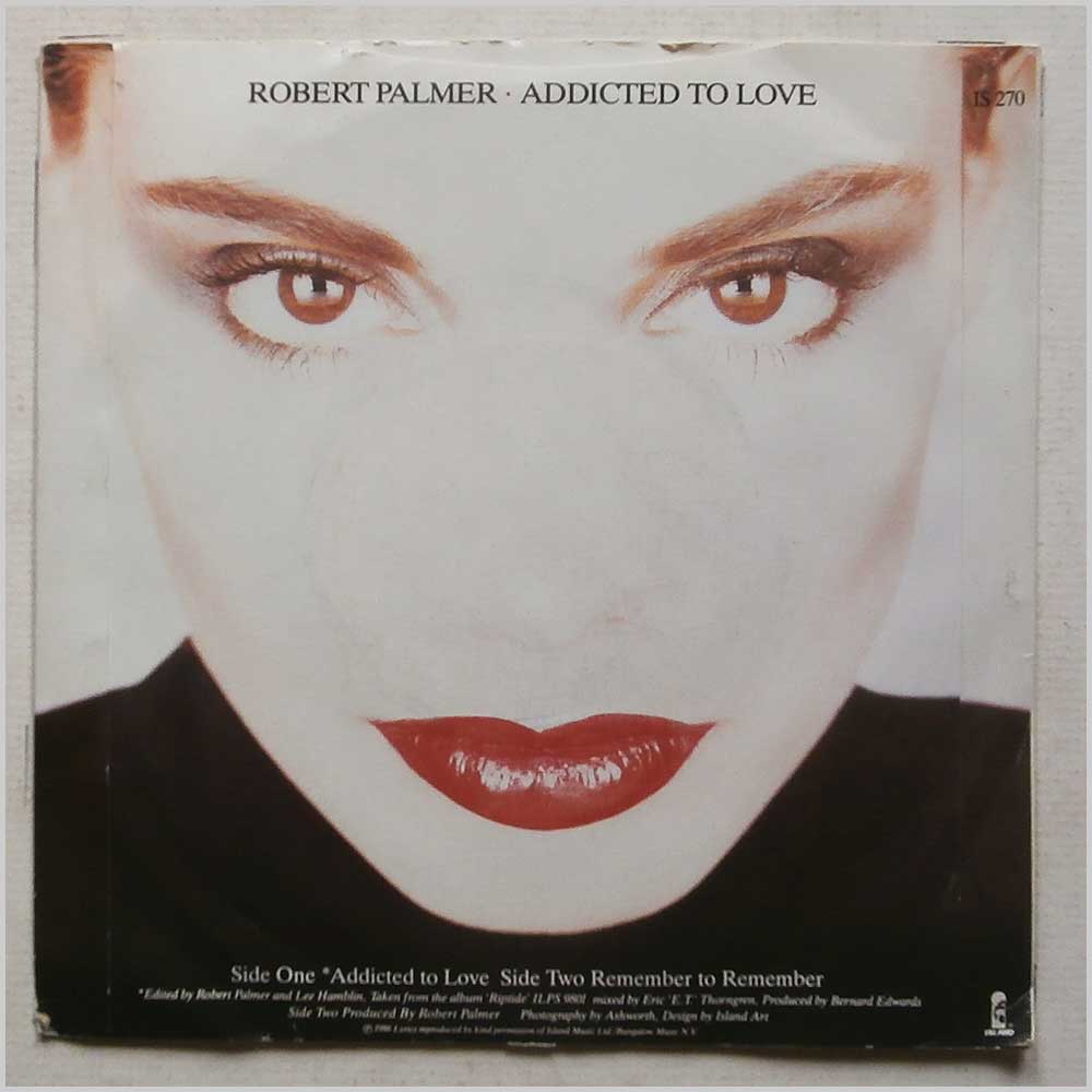 Robert Palmer - Addicted To Love  (IS 270) 
