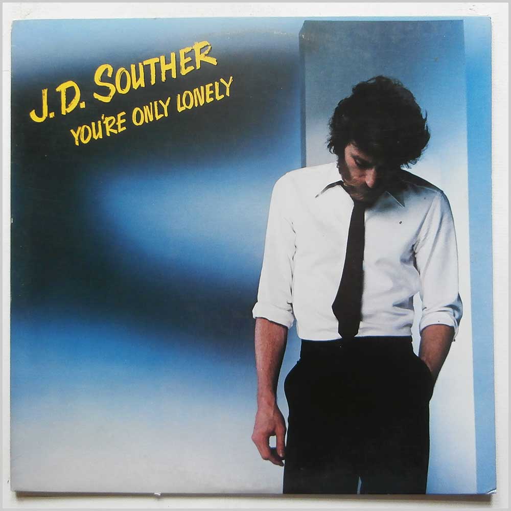 J.D. Souther - You're Only Lonely  (JC 36093) 