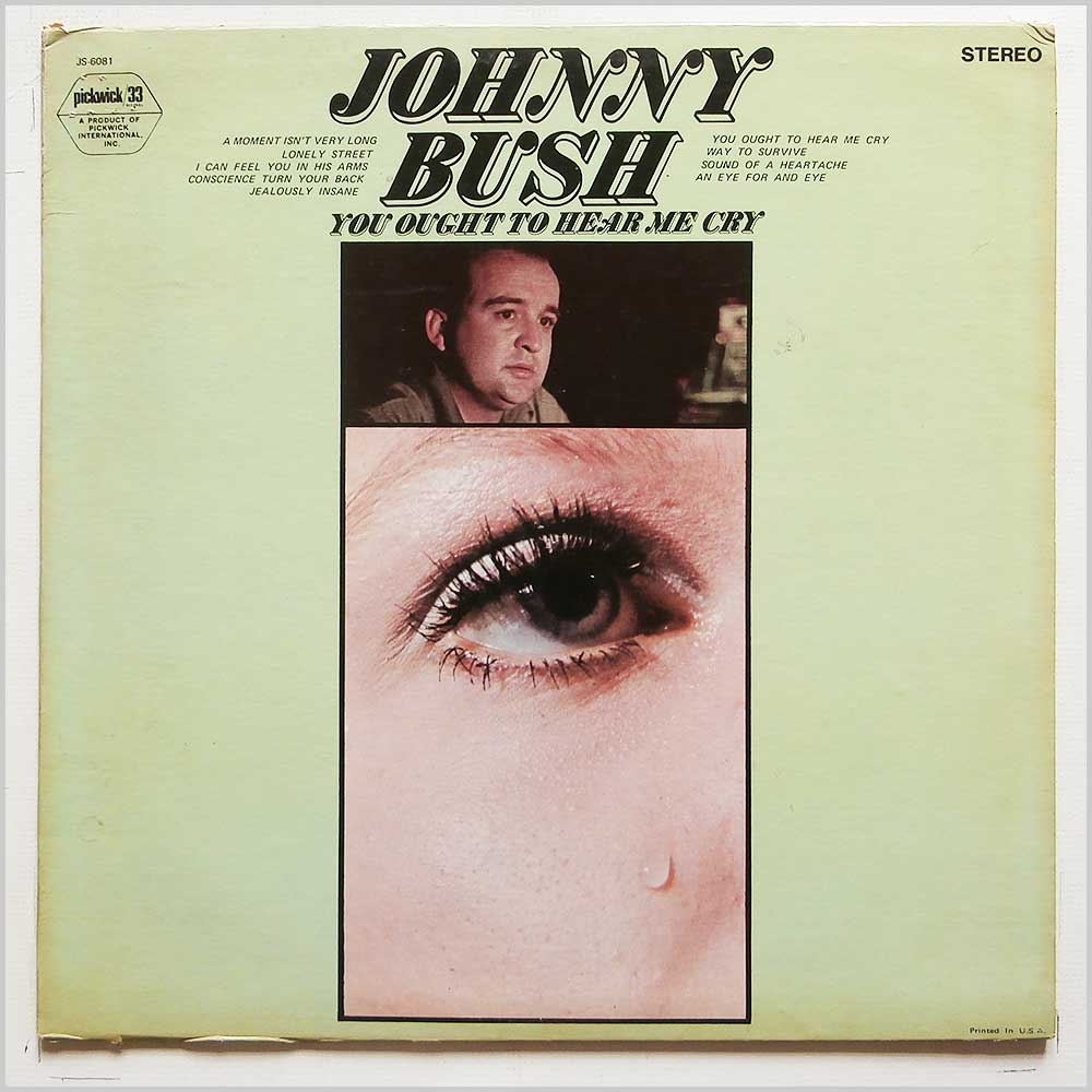 Johnny Bush - You Ought To Here Me Cry  (JS-6081) 