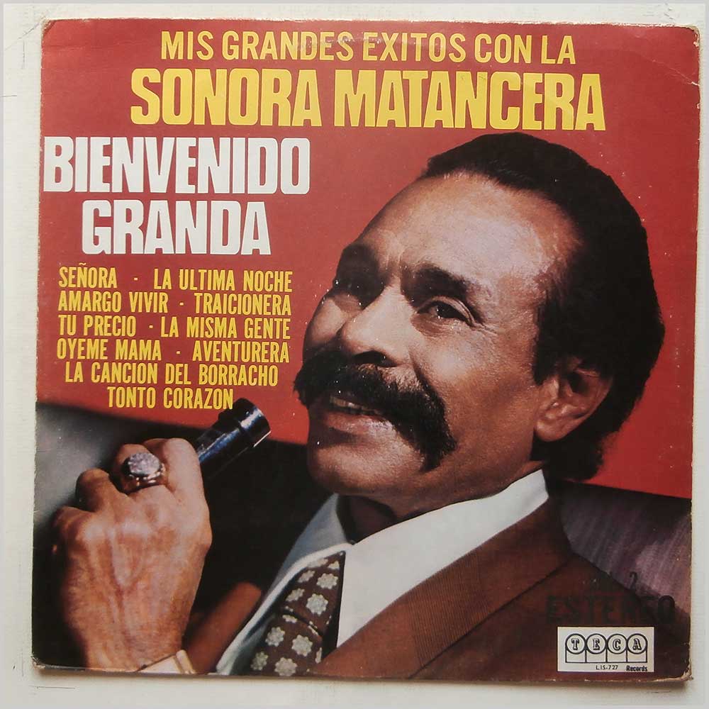 BIENVENIDO GRANDA Mis 15 EXITOS CON LA SONORA MATANCERA TECA