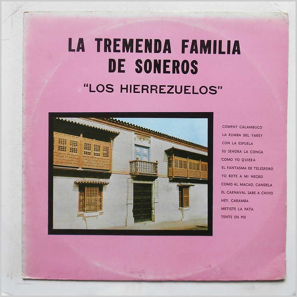 Duo Los Compadres, Caridad Hierrezuelo - La Tremenda Familia de Soneros Los Hierrezuelos  (LP-017) 