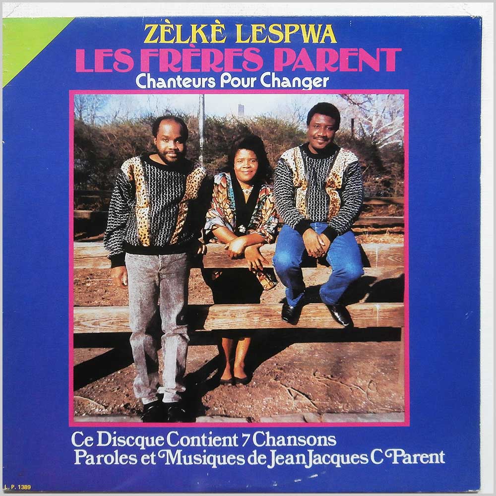 Les Freres Parent - Zelke Lespwa: Chanteurs Pour Changer  (L.P. 1389) 
