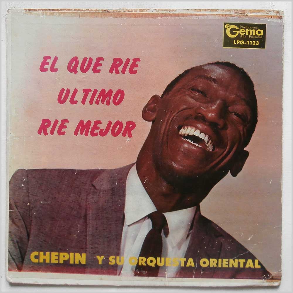Chepin Y Su Orquesta Oriental - El Que Rie Ultimo Rie Mejor  (LPG-1123) 