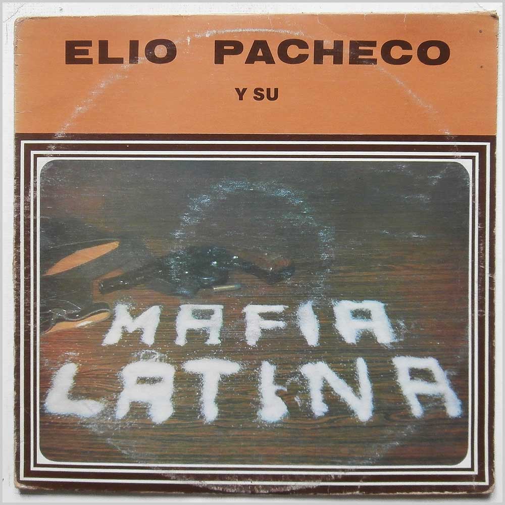 Elio Pacheco Y Su Mafia Latino - Elio Pacheco Y Su Mafia Latino  (LS-6.002) 