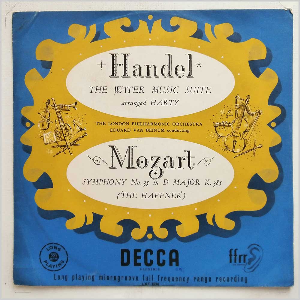 Eduard Van Beinum, The London Philharmonic Orchestra - Handel: The Water Music Suite, Mozart: Symphony No. 35 In D Major K.385 (The Haffner)  (LXT 2534) 