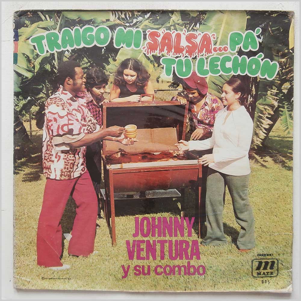 Johnny Ventura Y Su Combo - Traigo Mi Salsa Pa Tu Lechon  (MATE 005) 