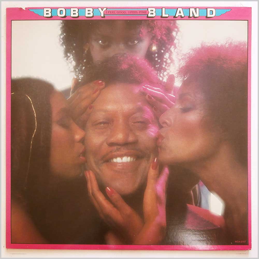 Bobby Bland - I Feel Good, I Feel Fine  (MCA-3157) 