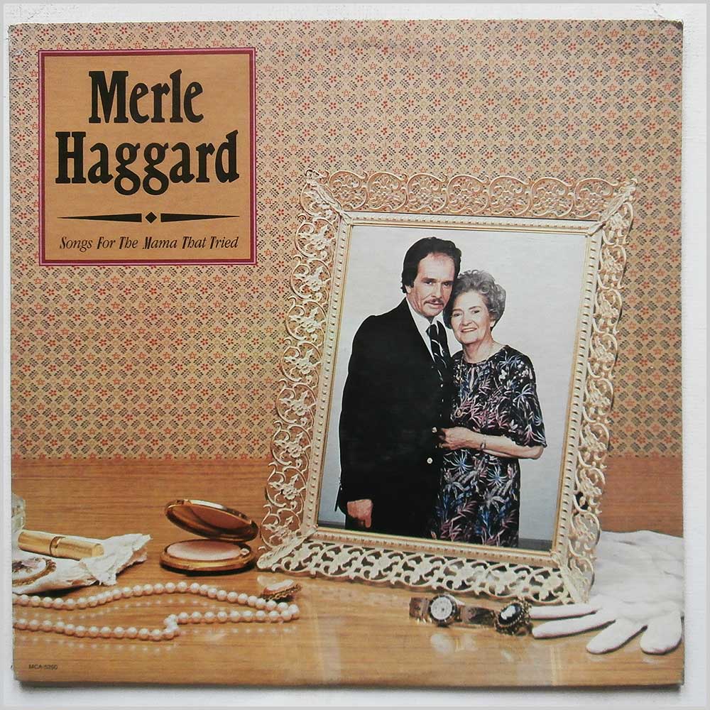 Merle Haggard - Songs For The Mama That Tried  (MCA-5250) 