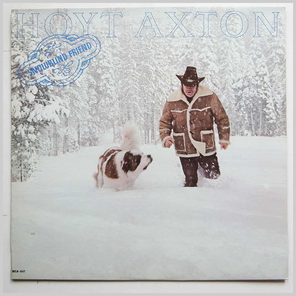 Hoyt Axton - Snowblind Friend  (MCA-647) 