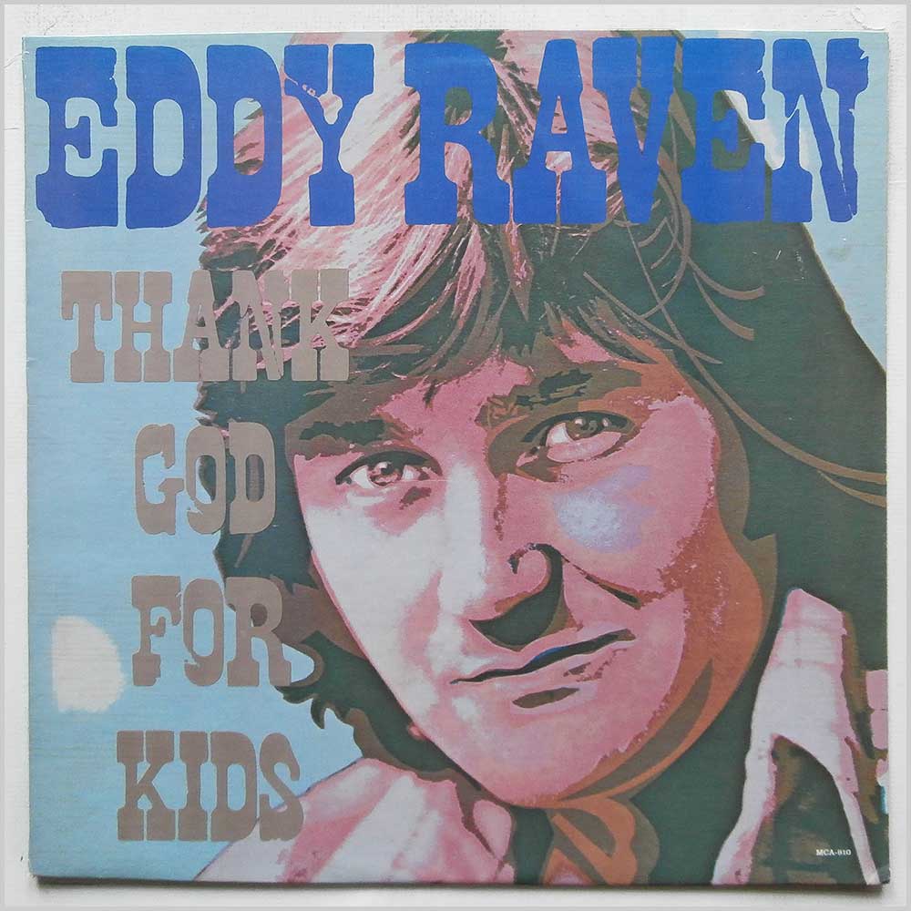 Eddy Raven - Thank God For Kids  (MCA-910) 