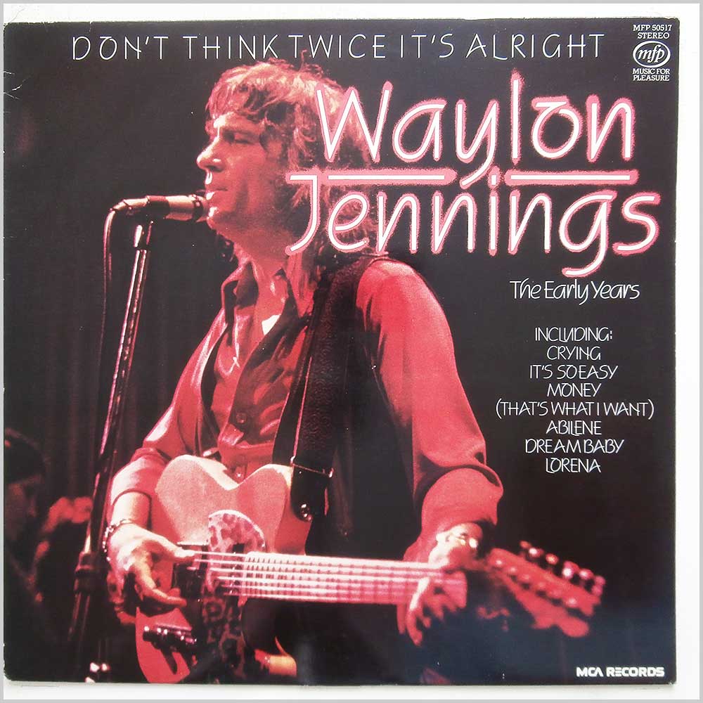 Waylon Jennings - Don't Think Twice It's Alright: The Early Years  (MFP 50517) 