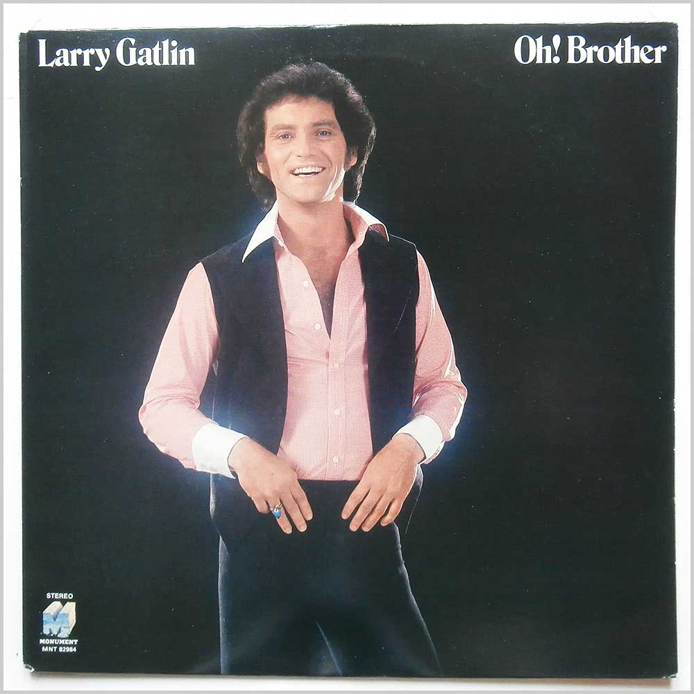 Larry Gatlin - Oh! Brother  (MNT 82984) 