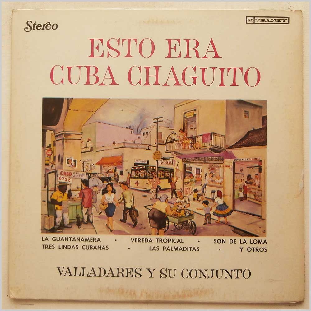 Valladares Y Su Conjunto - Esto Era Cuba Chaguito  (MT-266) 