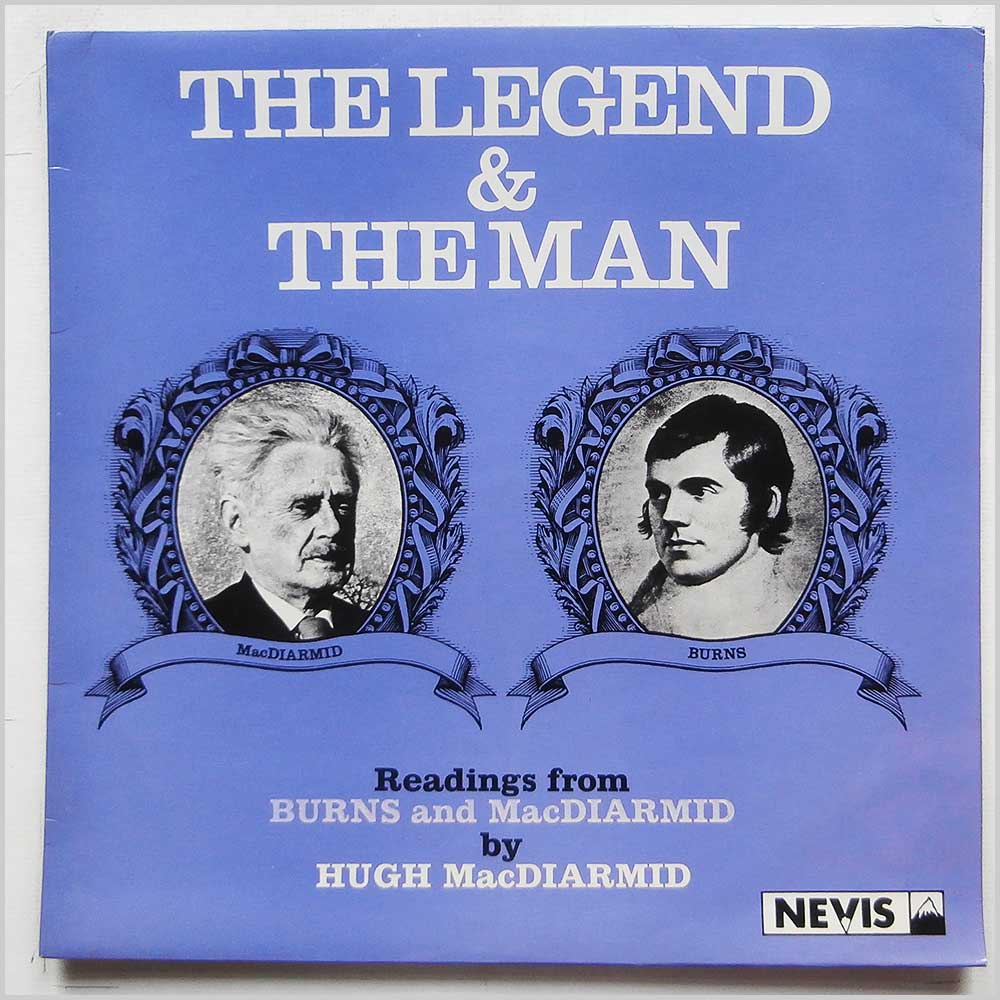 Hugh MacDiarmid - The Legend and The Man Readings From Burns and MacDiarmid  (NEVLP 107) 