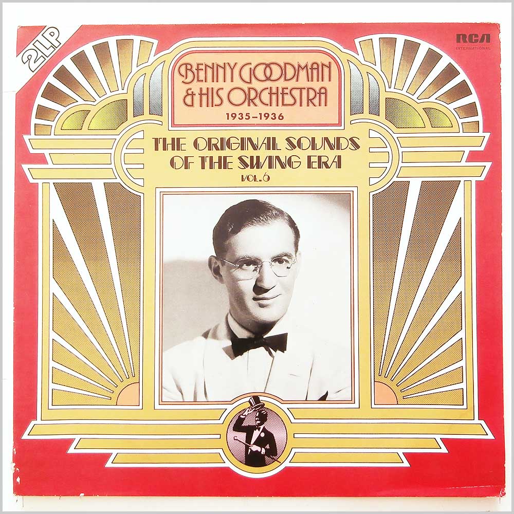 Benny Goodman and His Orchestra - Benny Goodman and His Orchestra 1935-1936 The Original Sounds Of The Swing Era Vol.6  (NL85 515 (2)) 