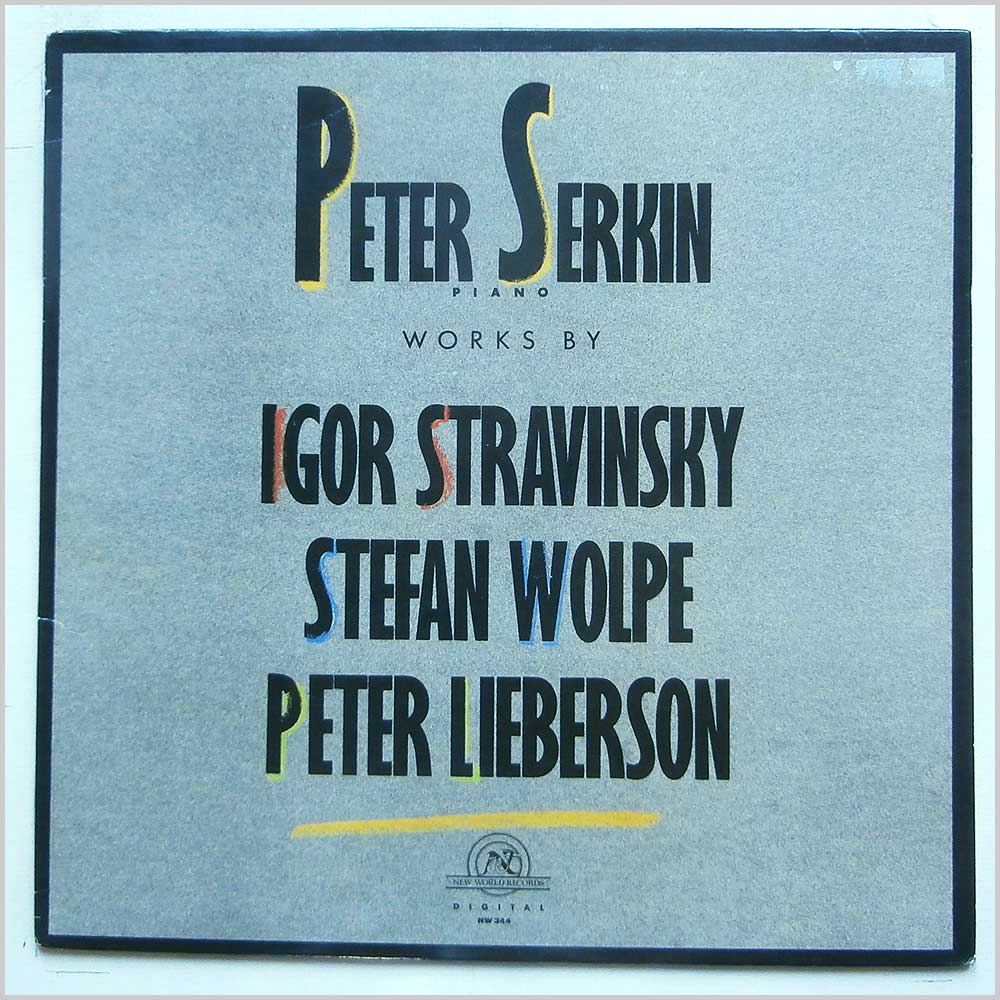 Peter Serkin - Works By Igor Stravinsky, Stefan Wolpe, Peter Lieberson  (NW 344) 