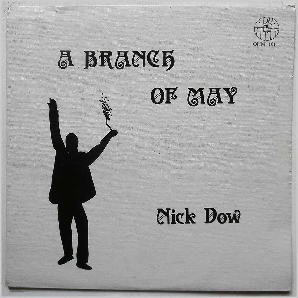 Nick Dow - A Branch of May  (OHM 101) 
