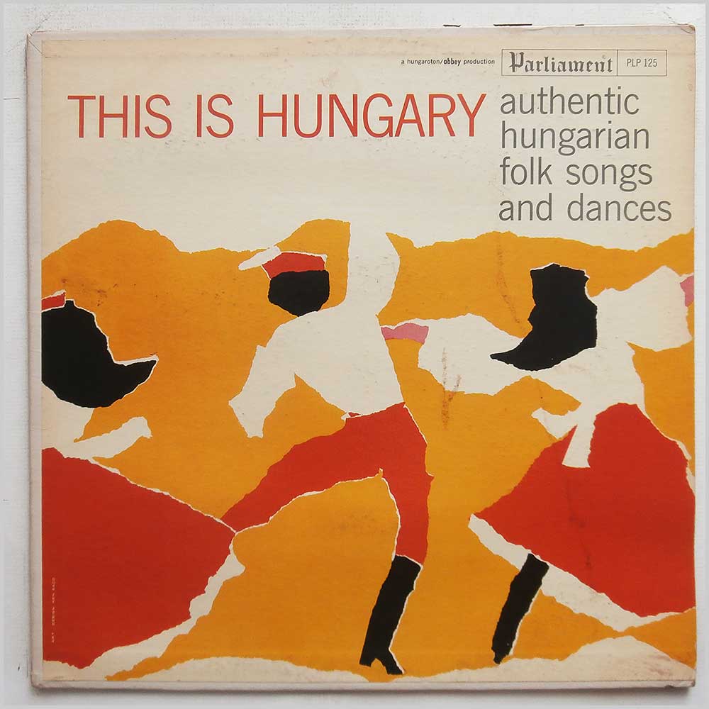 Various - This Is Hungary Authentic Hungarian: Folk Songs and Dances  (PLP-125) 