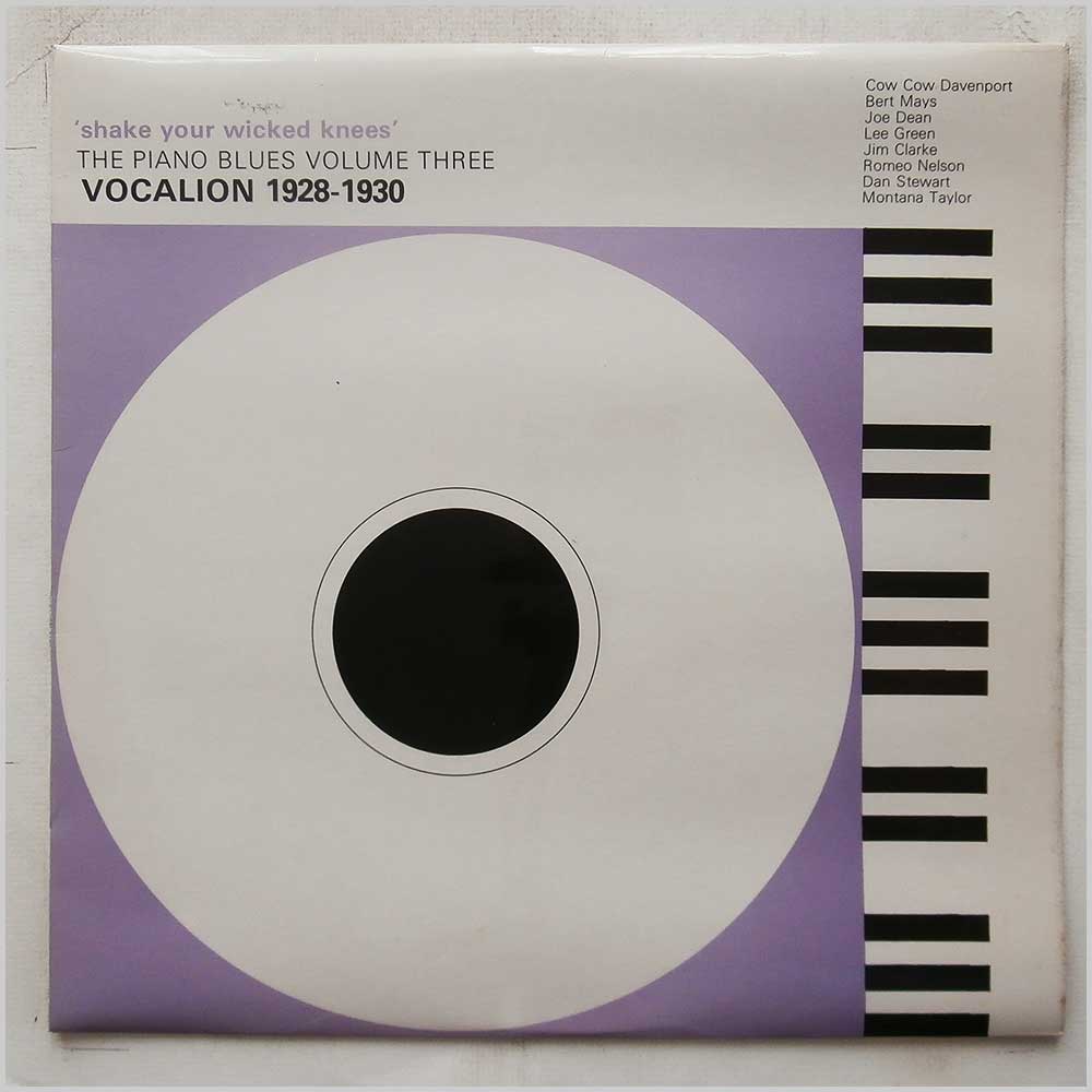 Various - Shake Your Wicked Knees: The Piano Blues Volume Three, Vocalion 1928-1930  (PY4403) 