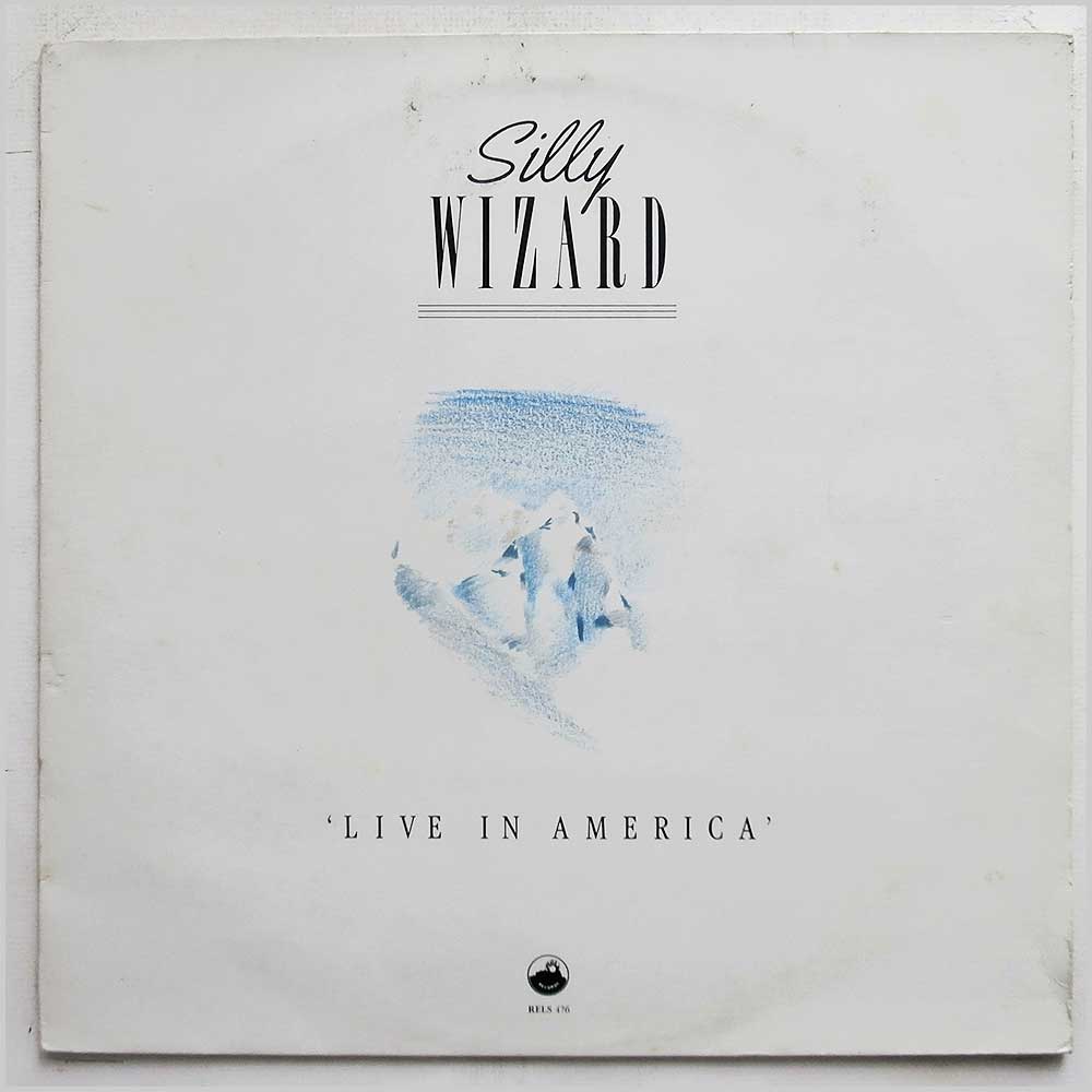 Silly Wizard - Live In America  (RELS 476) 