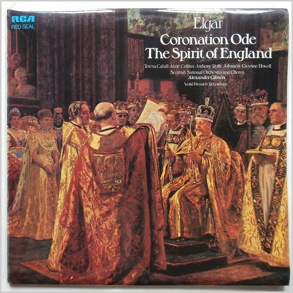 Alexander Gibson, Teresa Cahill, Anne Collins, Anthony Rolfe Johnson, Gwynne Howell, Scottish National Orchestra and Chorus - Elgar: Coronation Ode, The Spirit Of England  (RL 25074 (2)) 
