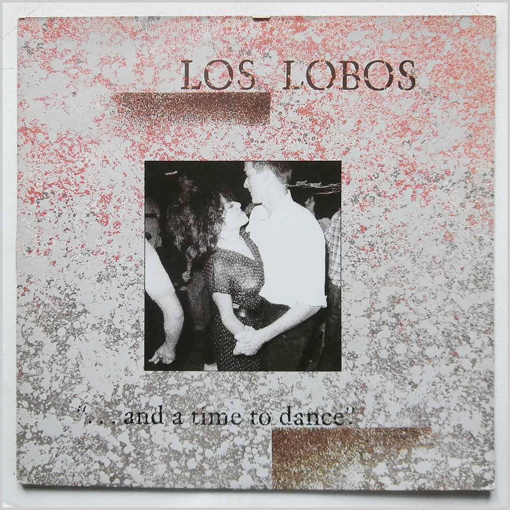 Los Lobos - And A Time To Dance  (ROUGH 71) 