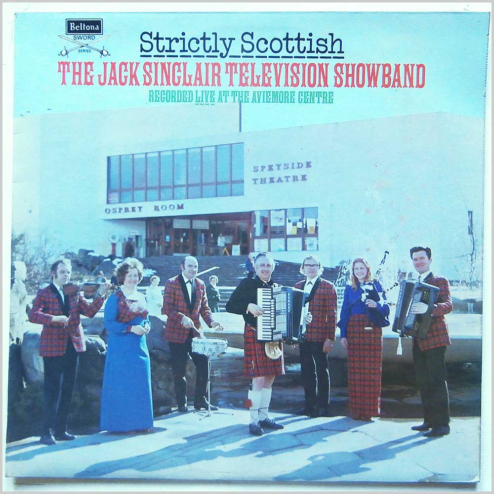 The Jack Sinclair Television Showband - Strictly Scottish The Jack Sinclair Television Showband Recorded Live At The Aviemore Centre  (SBE 151) 