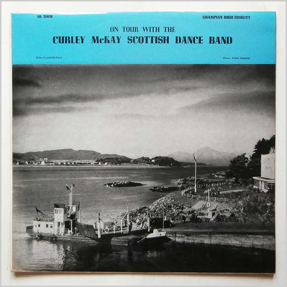 Curley McKay Scottish Dance Band - On Tour With The Curley McKay Scottish Dance Band  (SK 2009) 