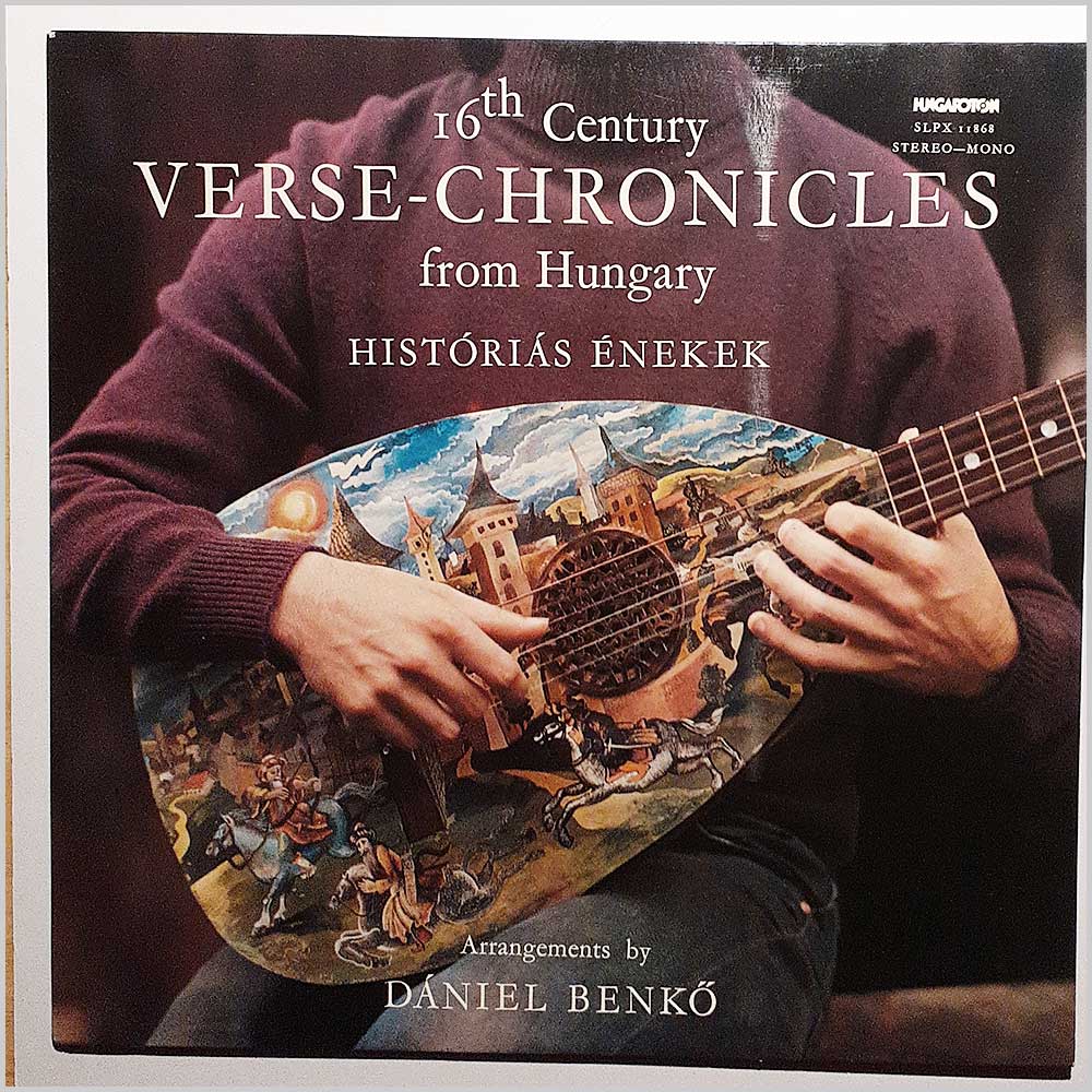 Daniel Benko - 16th Century Verse-Chronicles from Hungary: Historias Enekek  (SLPX 11868) 