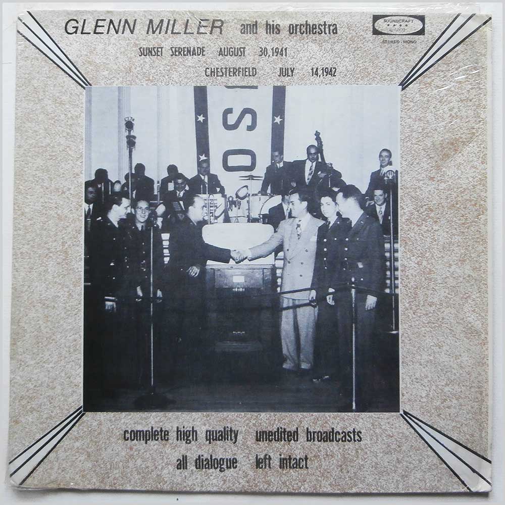 Glenn Miller and His Orchestra - Sunset Serenade August 30, 1941, Chesterfield Broadcast July 14, 1942  (Soundcraft LP-1001) 