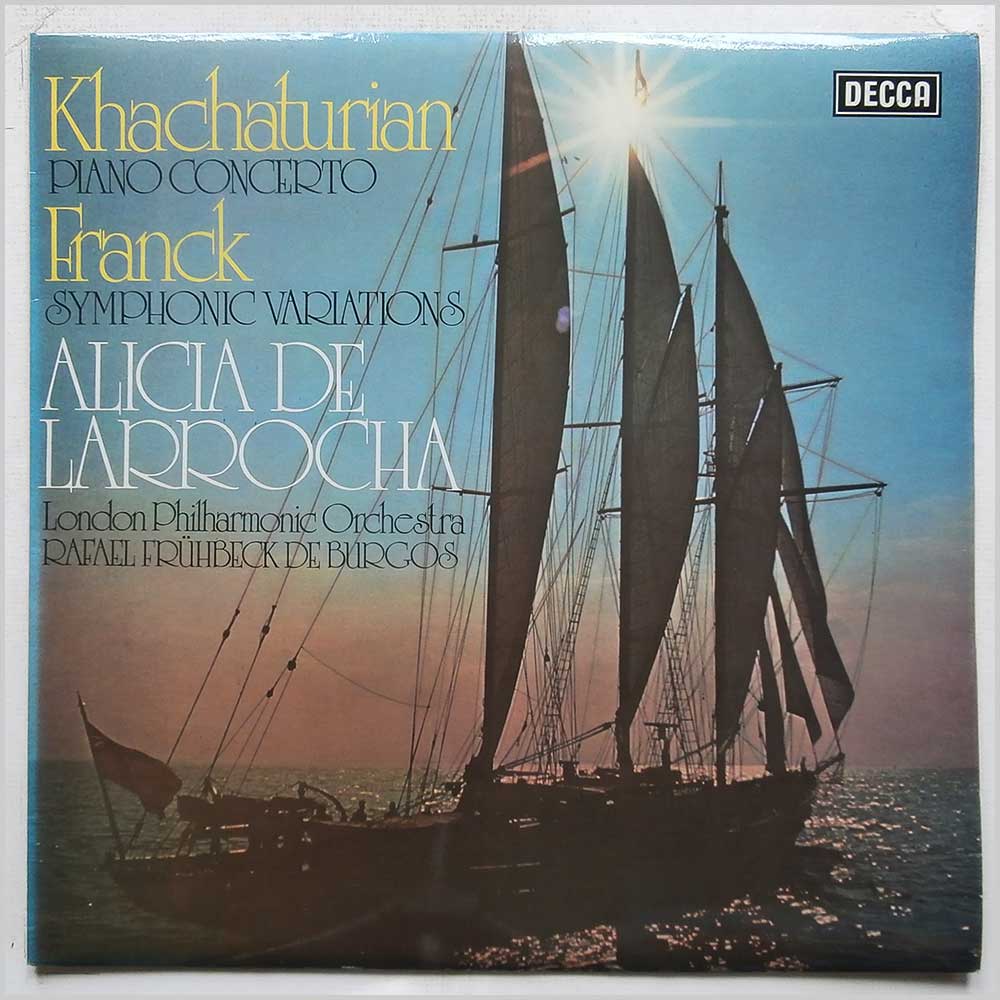 Alicia De Larrocha, London Philharmonic Orchestra, Rafael Fruhbeck De Burgos - Khachaturian: Piano Concerto, Franck: Symphonic Variations  (SXL 6599) 