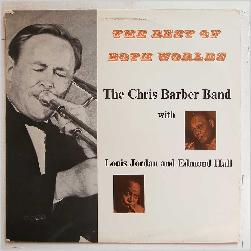The Chris Barber Barber Band with Louis Jordan and Edmond Hall - The Best Of Both Worlds  (T 368) 